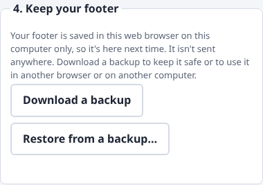 The Keep your footer box: it says the footer is saved in this web browser on this computer only, with the Download a backup and Restore from a backup buttons