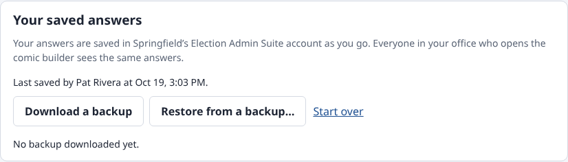 The Your saved answers box: it says the answers are saved in Springfield's Election Admin Suite account as you go and when they were last saved, with the Download a backup, Restore from a backup and Start over buttons